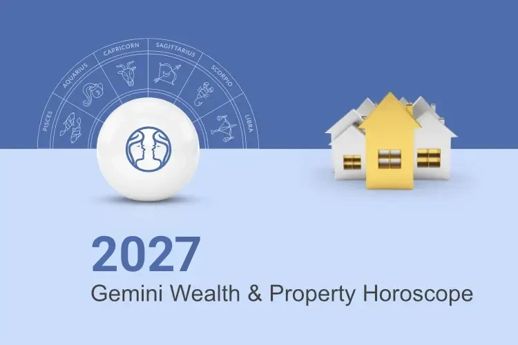 Gemini Wealth & Property Horoscope This Year 2027