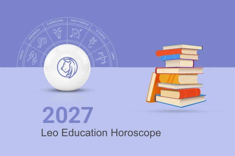 Leo Education & Students Horoscope This Year 2027