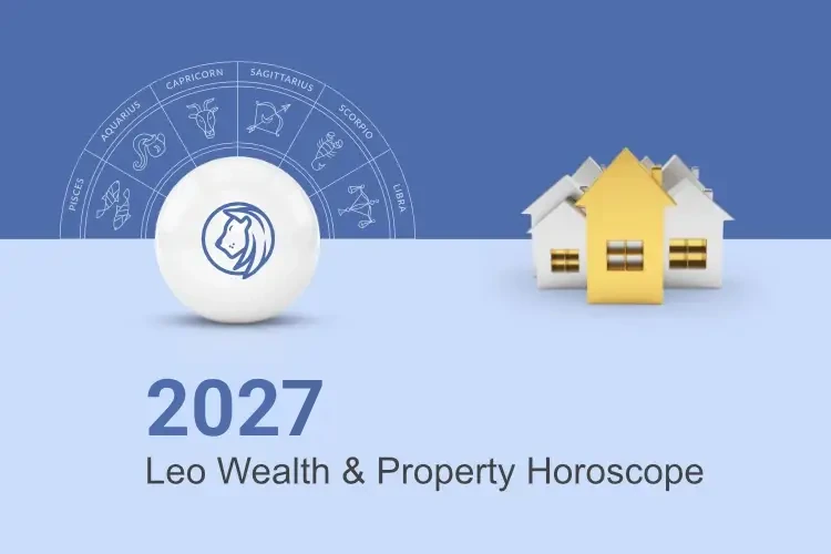 Leo Wealth & Property Horoscope This Year 2027