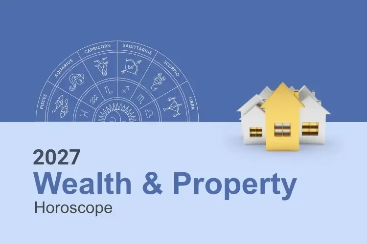 Wealth & Property Horoscope This Year 2027