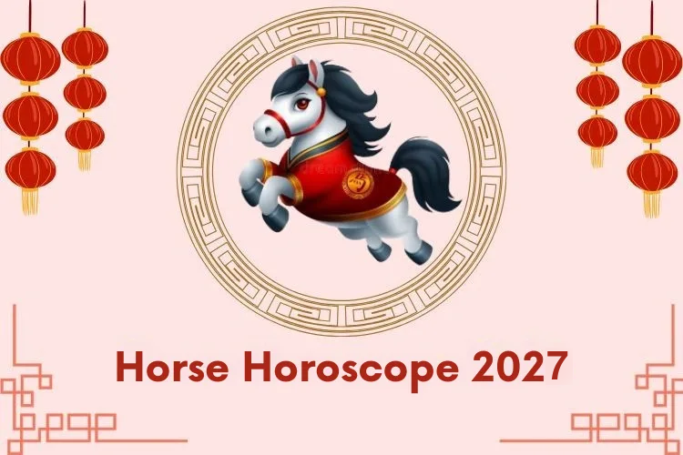Horse Chinese Horoscope 2027