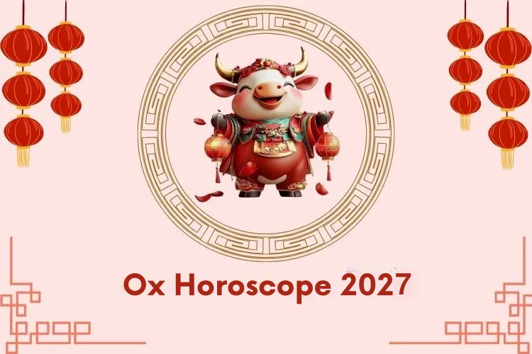 Ox Chinese Horoscope 2027