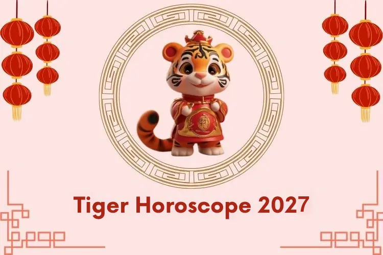 Tiger Chinese Horoscope 2027